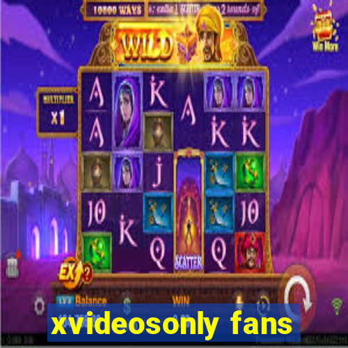 xvideosonly fans